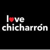 Love Chicharrón